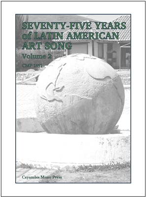 Seventy-Five Years of Latin American Art Song, vol 2